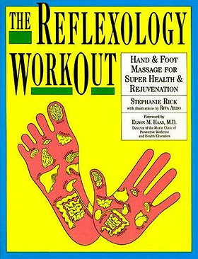 The Reflexology Workout: Hand & Foot Massage for Super Health & Rejuvenation