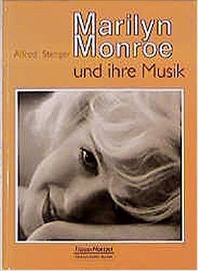 Alfred Stenger: Marilyn Monroe und ihre Musik
