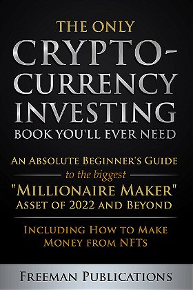 The Only Cryptocurrency Investing Book You'll Ever Need