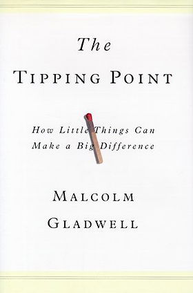 The Tipping Point: How Little Things Can Make a Big Difference