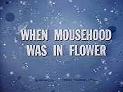 When Mousehood Was in Flower