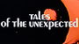 Tales of the Unexpected