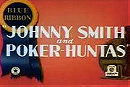 Johnny Smith and Poker-Huntas