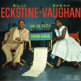 Sarah Vaughan and Billy Eckstine Sing the Best of Irving Berlin