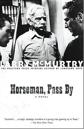 Horseman, Pass By : A Novel