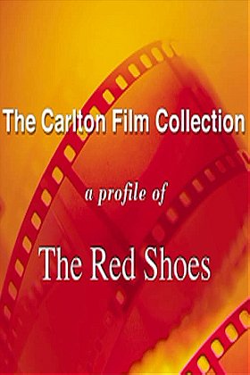 The Carlton Film Collection: A Profile of 'The Red Shoes'