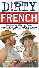 Dirty French: Everyday Slang from 