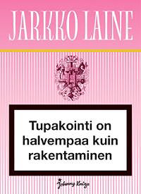 Tupakointi on halvempaa kuin rakentaminen