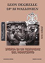 Leon Degrelle 28ª ss wallonien: Storia di un testimone del novecento