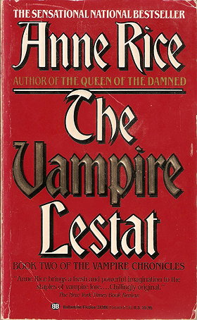 The Vampire Lestat (Vampire Chronicles, Book II)