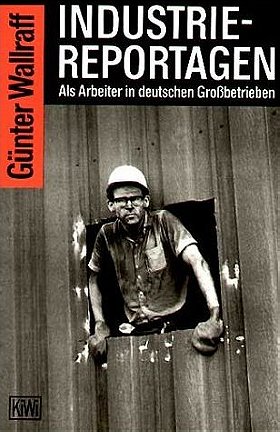 Industriereportagen: Als Arbeiter in deutschen Grossbetrieben
