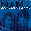 Black Stations / White Stations