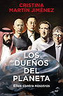 LOS DUEÑOS DEL PLANETA — Ellos contra nosotros 