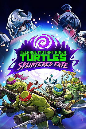 Teenage Mutant Ninja Turtles: Splintered Fate