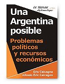 Una Argentina Posible: Problemas Politicos y Recursos Económicos