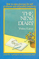 The New Diary: How to Use a Journal for Self Guidance and Expanded Creativity