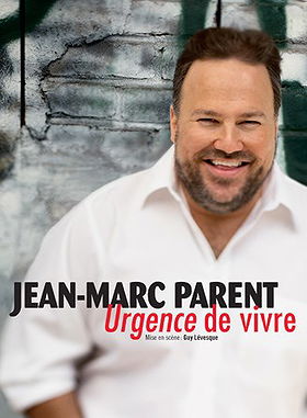 Jean-Marc Parent: Urgence de vivre