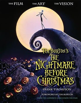 Tim Burton's The Nightmare Before Christmas: The Film - The Art - The Vision