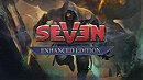 Seven: Enhanced Edition 