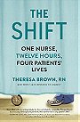 The Shift: One Nurse, Twelve Hours, Four Patients