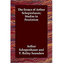 The Essays of Schopenhauer; Studies in Pessimism