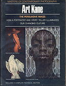 The Persuasive Image: Art Kane (Masters of Contemporary Photography)