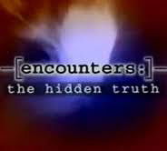 Encounters: The Hidden Truth