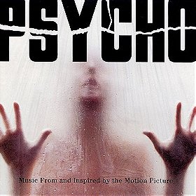 Psycho: Music From And Inspired By The Motion Picture (1998 Version)