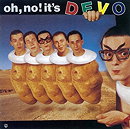 Oh, No! It's Devo