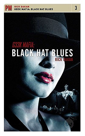 Geek Mafia: Black Hat Blues (PM Fiction)
