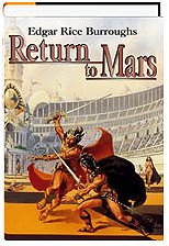 Return to Mars: Thuvia, Maid of Mars; The Chessmen of Mars; & The Master Mind of Mars (Barsoom #4, 5, & 6)