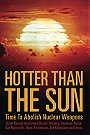 Hotter Than the Sun: Time to Abolish Nuclear Weapons Scott Horton interviews Daniel Ellsberg, Seymour Hersh, Gar Alperovitz, Hans Kristensen, Joe Cirincione and more.
