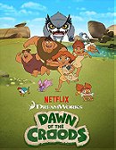 Dawn of the Croods                                  (2015-2017)