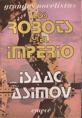 Los robots y el imperio / Robots and Empire (Grandes novelistas series)
