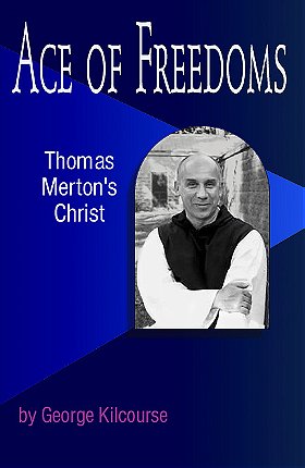Ace of Freedoms: Thomas Merton's Christ