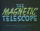 The Magnetic Telescope