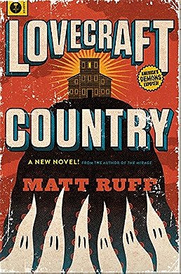 Lovecraft Country (by Matt RUFF)