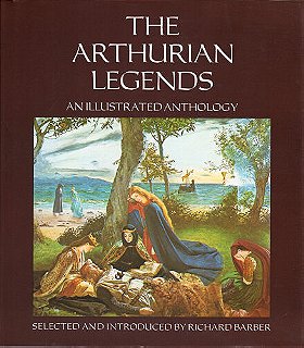 The Arthurian Legends: An Illustrated Anthology