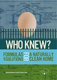 Who Knew?: Formulas and Solutions for a Naturally Clean Home