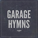 Garage Hymns