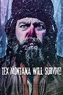 Tex Montana Will Survive!