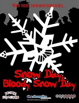 Snow Day, Bloody Snow Day