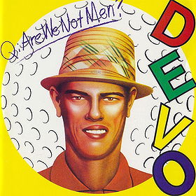 Q: Are We Not Men? A: We Are Devo!