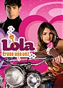Lola: Érase una vez                                  (2007- )