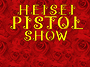 Heisei Pistol Show