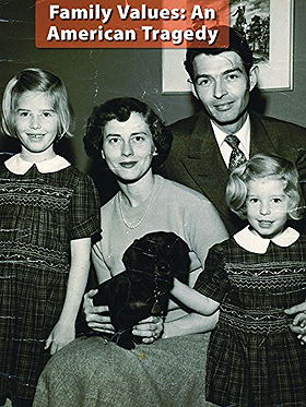 Family Values: An American Tragedy