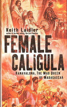 Female Caligula: Ranavalona, The Mad Queen of Madagascar
