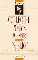 T. S. Eliot: Collected Poems, 1909-1962 (The Centenary Edition)