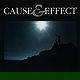 Cause & Effect