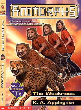 Animorphs #37: The Weakness